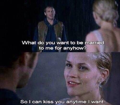 so I can kiss you anytime I want